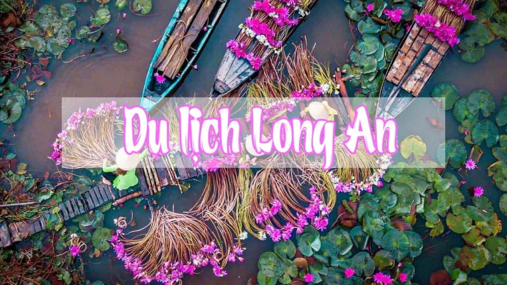 Du lịch Long An - cho thuê xe Long An có lái
